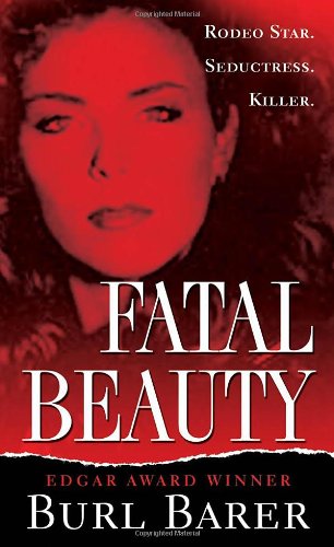 Fatal Beauty (Pinnacle True Crime) by Burl Barer