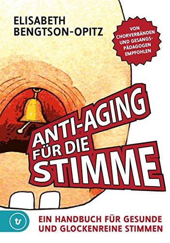 Algopix Similar Product 8 - AntiAging fr die Stimme Ein Handbuch