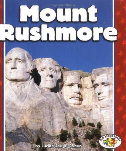 Mount Rushmore (Pull Ahead Books) by Judith Jango-Cohen