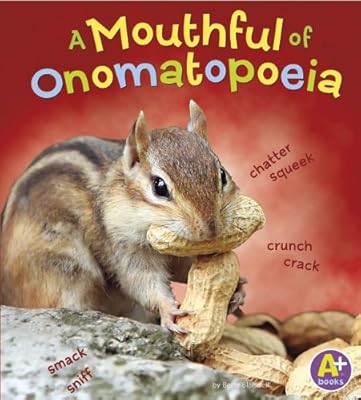 A Mouthful of Onomatopoeia