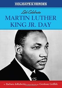 Let's Celebrate Martin Luther King, Jr. Day by Barbara Derubertis  ,