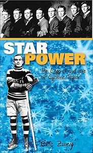 Star Power: The Legend and Lore of Cyclone Taylor (Lorimer Recordbooks)