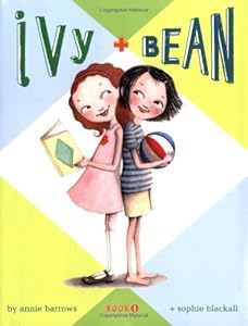 Ivy and Bean Book 1 (Ivy & Bean)