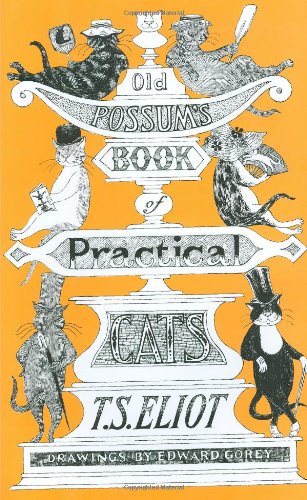 Old Possum's Book of Practical Cats by T. S. Eliot