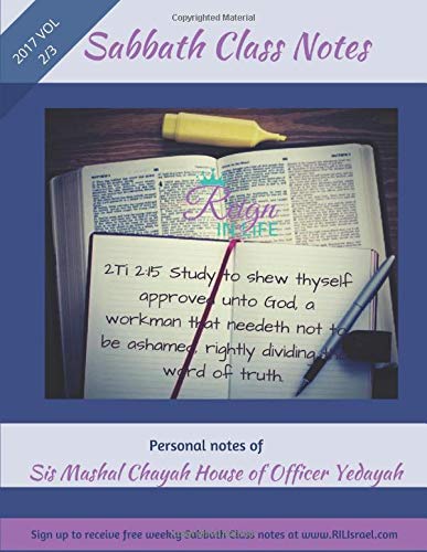 2017 Sabbath Class Notes Vol 2/3 by Mashal Chayah Israel