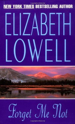 Forget Me Not by Elizabeth Lowell