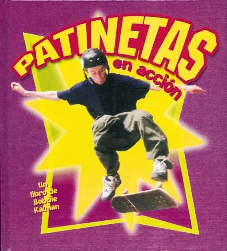Patinetas En Accion / Skateboarding in Action (Deportes En Accion / Sports in Action) (Spanish Edition) by John Crossingham