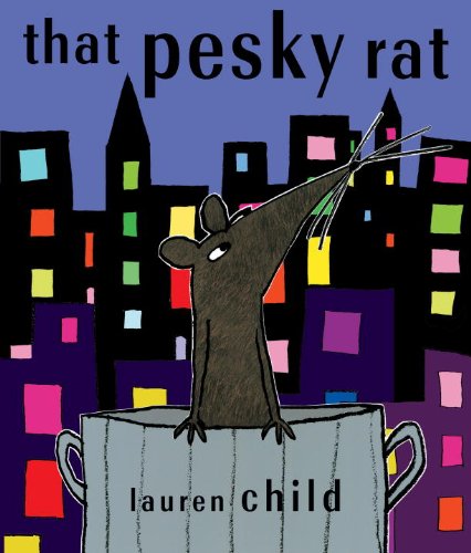 That Pesky Rat by Lauren Child