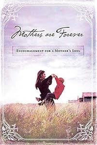 Mothers Are Forever by Elm Hill Books