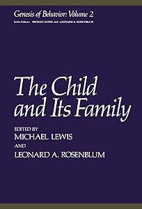 The Child and Its Family (Genesis of Behavior) by M. Lewis