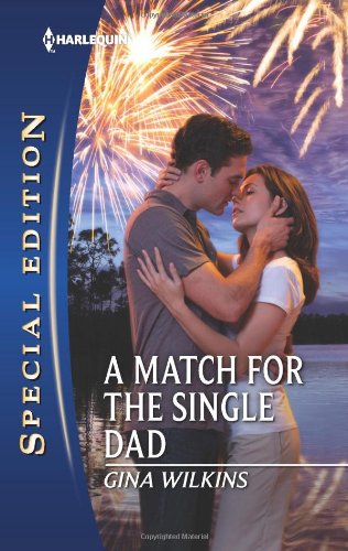 A Match for the Single Dad (Harlequin Special Edition) by Gina Wilkins