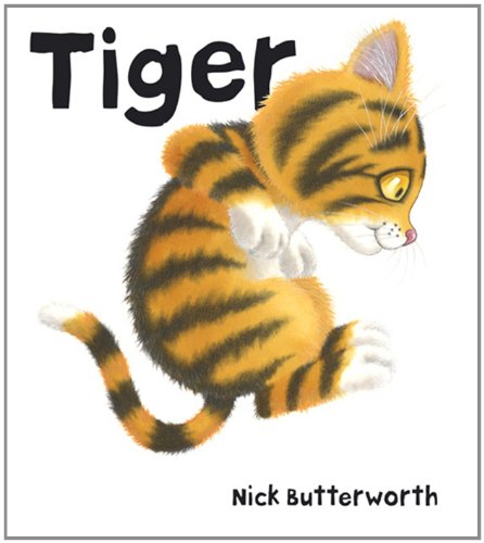 Tiger by Nick Butterworth