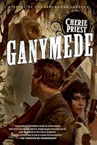 Ganymede (The Clockwork Century Book 3)