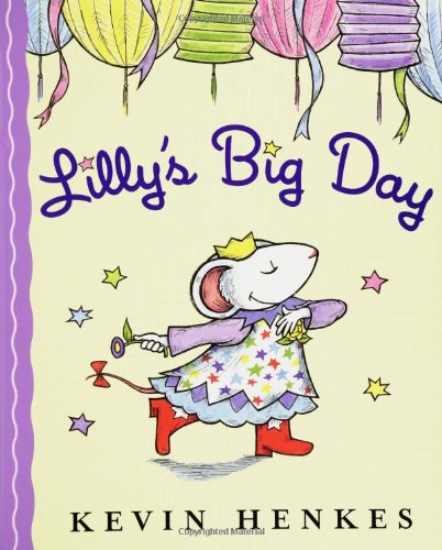 Lilly's Big Day by Kevin Henkes