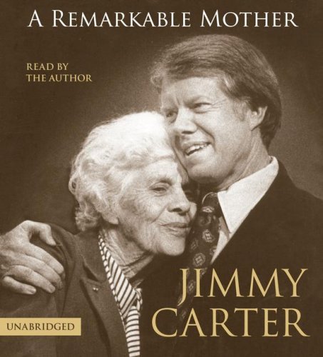 A Remarkable Mother by Jimmy Carter