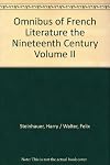 Omnibus of French Literature the Nineteenth Century Volume II
