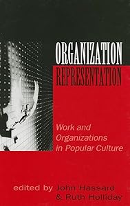 Organization-Representation: Work and Organizations in Popular Culture