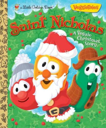 Saint Nicholas: A Veggie Christmas Story (VeggieTales) (Little Golden Book) by Karen Poth