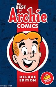 The Best of Archie Comics Book 1 Deluxe Edition