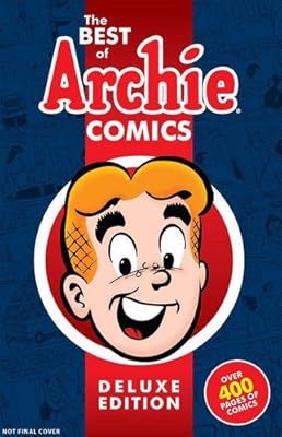 The Best of Archie Comics Book 1 Deluxe Edition