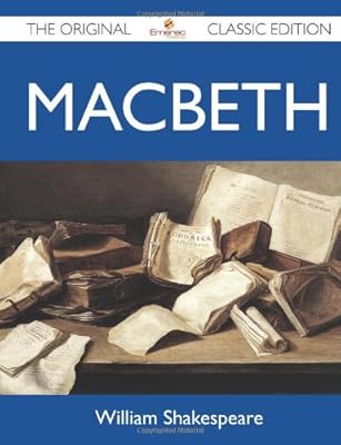 Macbeth - The Original Classic Edition
