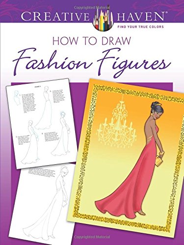 Creative Haven How to Draw Fashion Figures (Adult Coloring)