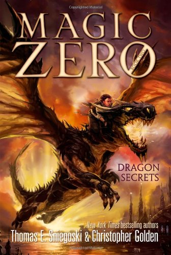 Dragon Secrets (Magic Zero) by Christopher Golden