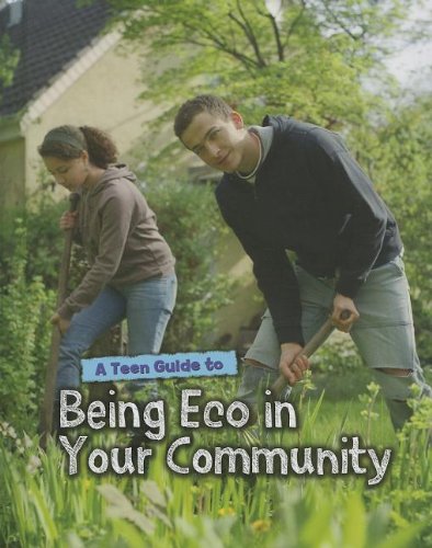 A Teen Guide to Being Eco in Your Community (Eco Guides) by Cath Senker