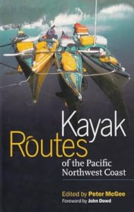 Kayak Routes of the Pacific Northwest Coast by Bc Marine Trail Association