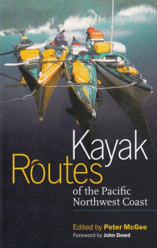 Kayak Routes of the Pacific Northwest Coast by Bc Marine Trail Association