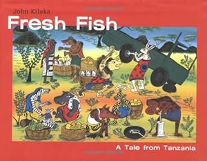 Fresh Fish: A Tale from Tanzania by John Kilake