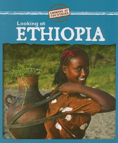 Looking at Ethiopia (Looking at Countries) by Kathleen Pohl