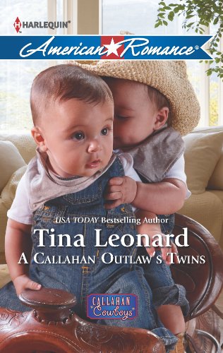 A Callahan Outlaw's Twins (Callahan Cowboys Book 9) by Tina Leonard