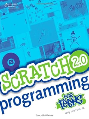 Scratch 2.0 Programming for Teens