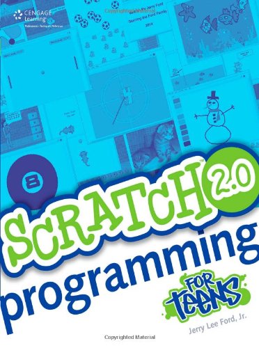 Scratch 2.0 Programming for Teens by Jr.   Jerry Lee Ford