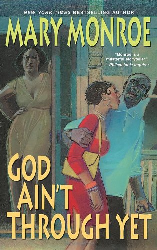 God Ain't Through Yet by Mary Monroe