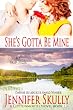 She's Gotta Be Mine (A sexy, funny mystery/romance, Cottonmouth Book 1) (Cottonmouth Series)