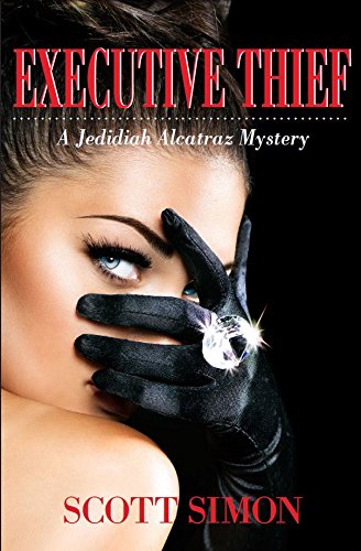EXECUTIVE THIEF (Jedidiah Alcatraz Mystery Book 1)
