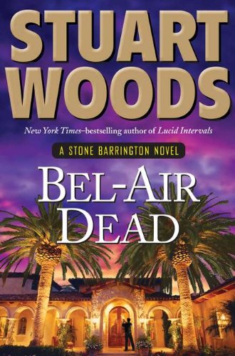 Bel-Air Dead by Stuart Woods