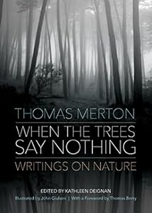 When the Trees Say Nothing: Writings on Nature