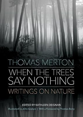 When the Trees Say Nothing: Writings on Nature