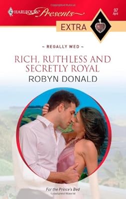 Rich, Ruthless and Secretly Royal