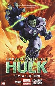 Indestructible Hulk Volume 3: S.M.A.S.H. Time