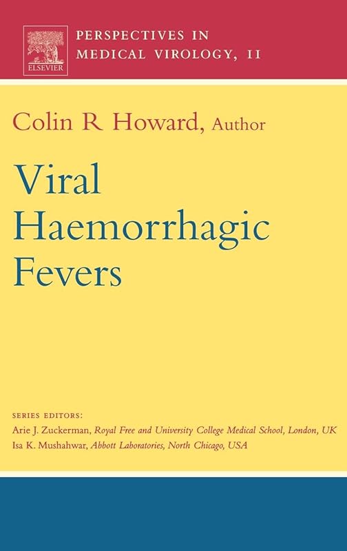 Viral Haemorrhagic Fevers (Volume 11) (Perspectives in Medical Virology, Volume 11) by HOWARD