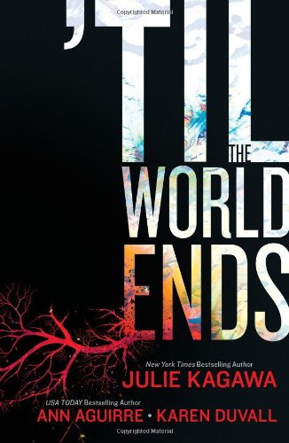 'Til the world ends / Dawn of Eden / Thistle & Thorne / Sun Storm by Ann Aguirre