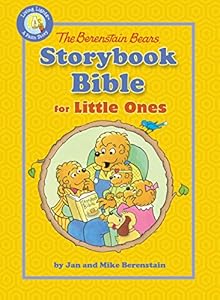The Berenstain Bears Storybook Bible for Little Ones