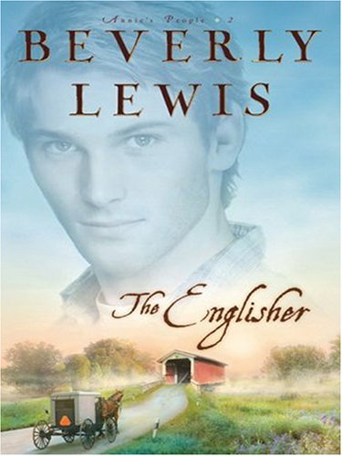 The Englisher (Annie's People Series #2) by Beverly Lewis