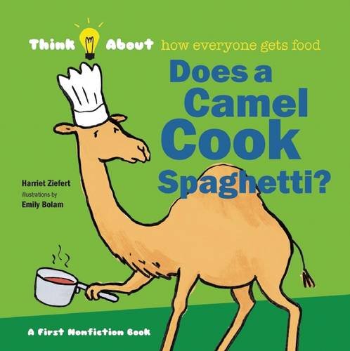 Does a Camel Cook Spaghetti by Harriet Ziefert