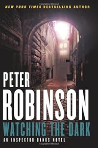Watching the Dark: An Inspector Banks Novel