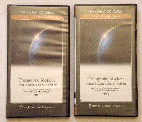Change and Motion: Calculus Made Clear, 2nd Edition (The Great Courses)